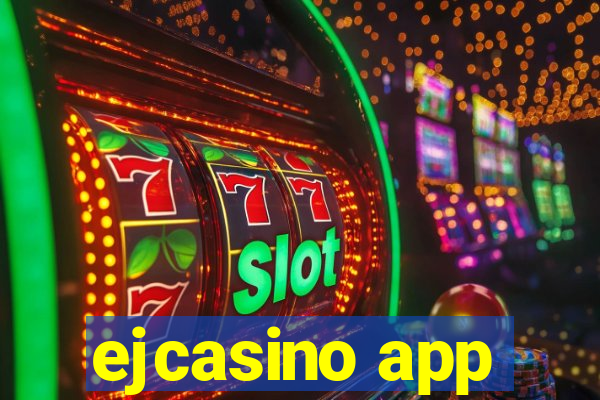 ejcasino app